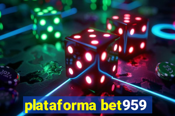 plataforma bet959